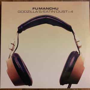 Fu Manchu "Godzilla's / Eatin' Dust +4" (3 x 10" vinyl)