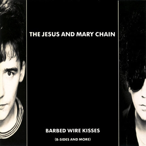 The Jesus and Mary Chain "Barbed Wire Kisses (B-Sides And More)" (2lp)