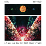 King Buffalo "Longing to Be the Mountain" (lp)