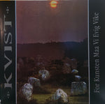 Kvist "For Kunsten Maa Vi Evig Vike" (lp)
