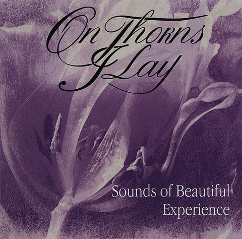 On Thorns I Lay "Sounds Of Beautiful Experience" (cd)