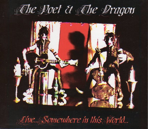 The Poet & The Dragon "Live... Somewhere In This World" (cd, slipcase, used)