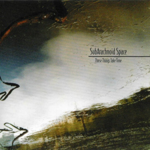 SubArachnoid Space "These Things Take Time" (cd, used)