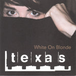 Texas "White On Blonde" (cd, used)