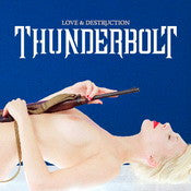 Thunderbolt "Love & Destruction" (cd, used)